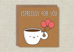 Image result for Cappuccino Puns