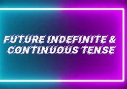 Image result for Future Indefinite Tense
