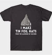 Image result for Tin Foil Hat Shirt