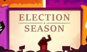 Image result for Election Season