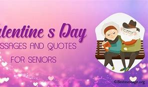 Image result for Valentine's Quotes for Elderly