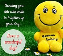 Image result for Just Sending You a Smile to Brighten Your Day
