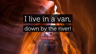 Image result for Chris Farley Saturday Night Live Van Down by the River