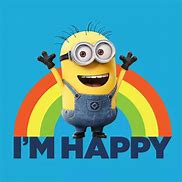 Image result for Minion Be Happy Quotes