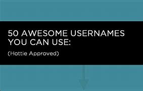 Image result for The Best Usernames