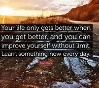 Image result for Make Life Better Quotes
