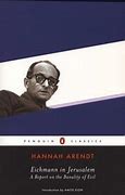 Image result for Eichmann in Jerusalem Quotes Goodreads