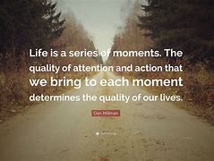 Image result for Defining Life Moments Quotes