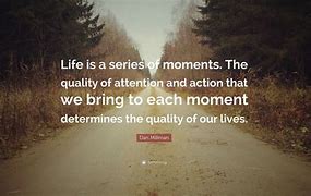 Image result for Life Moment Quotes