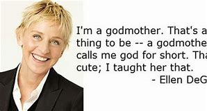 Image result for Ellen DeGeneres Quotes