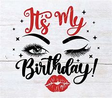 Image result for It's My Bday