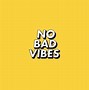Image result for Bad Vibes