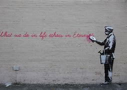 Image result for Better Out than in Banksy