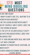 Image result for Mind-Blowing Questions to Ponder