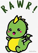 Image result for Cute Dragon Saying Rawr