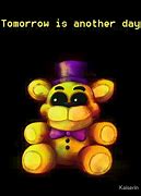 Image result for Tomorrow Is Another Day FNaF