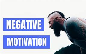 Image result for Negative Motivation