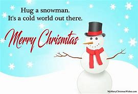 Image result for Christmas Snowman Sayings