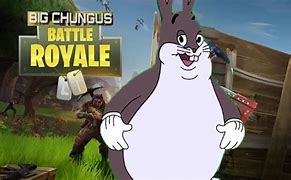Image result for Chungus Battle Royale