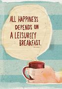 Image result for Breakfast Food Quotes