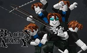 Image result for Bacon Army Roblox