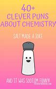 Image result for Chemistry Class Puns