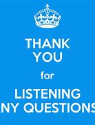 Image result for Thanks for Listening Any Questions