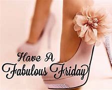 Image result for Fabulous Friday Quotes