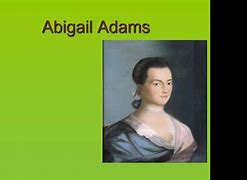 Image result for John and Abigail Adams