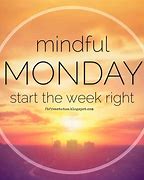 Image result for Good Morning Monday Newest Quotes