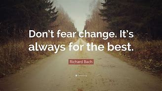 Image result for Quotes About Fear and Change