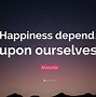 Image result for Aristotle Happiness Quote