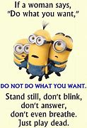 Image result for Fun Minion Quotes