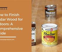 Image result for How to Finish Cedar Wood