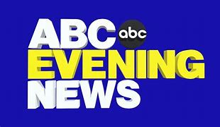 Image result for ABC Evening News Reporters