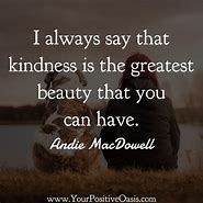 Image result for Funny Inspirational Quotes About Kindness