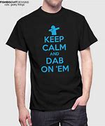 Image result for Keep Calm and Dabb