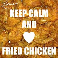 Image result for Keep Calm and Eat Chicken