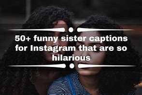 Image result for Funny Crazy Sisters