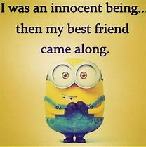 Image result for Funniest Best Friend Quotes
