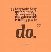 Image result for Really Cool Quotes