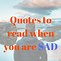 Image result for Inspirational Quotes for Sad People