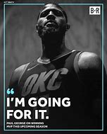Image result for Paul George Famous Quote
