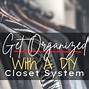 Image result for DIY Closet Systems