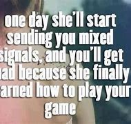 Image result for 2 Can Play That Game Quote