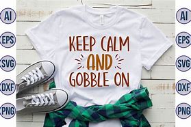 Image result for Keep Calm and Gobble On