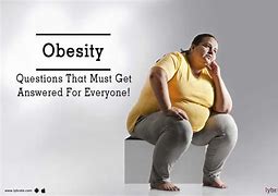 Image result for Obesity Questions