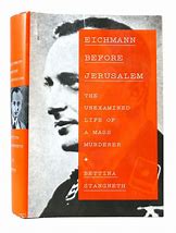 Image result for Eichmann Before Jerusalem Bettina Stangneth
