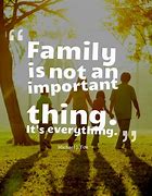 Image result for Quotes to Live by Inspirational Family