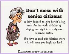 Image result for Funny Daily Quotes for Senior Citizens